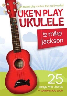 Mike Jackson : Uke'n Play Ukulele (Book/Audio Download)