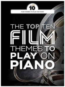 Top Ten Film Themes to Play on Piano, Paperback / softback Book Top Ten Film Themes to Play on Piano, Paperback / softback Book