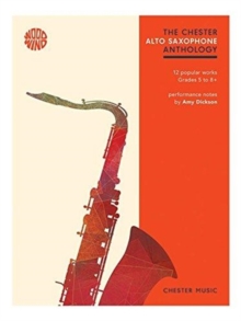 The Chester Alto Saxophone Anthology, Paperback / softback Book The Chester Alto Saxophone Anthology, Paperback / softback Book