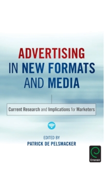 Advertising in New Formats and Media : Current Research and Implications for Marketers, Hardback Book Advertising in New Formats and Media : Current Research and Implications for Marketers, Hardback Book