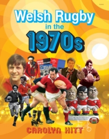 Welsh Rugby in the 1970s, Hardback Book Welsh Rugby in the 1970s, Hardback Book