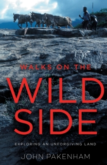 Walks on the Wild Side : Exploring an Unforgiving Land