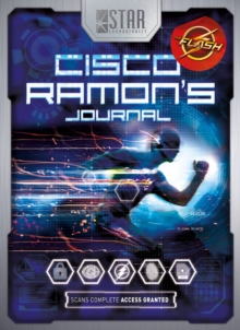 S.T.A.R. Labs: Cisco Ramon's Journal, Paperback Book S.T.A.R. Labs: Cisco Ramon's Journal, Paperback Book