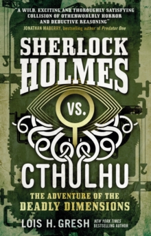 Sherlock Holmes vs. Cthulhu The Adventure of the Deadly Dimensions