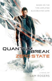 Quantum Break: Zero State