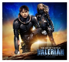 Valerian and the City of a Thousand Planets The Art of the Film