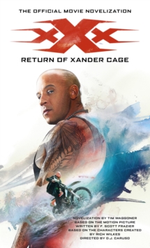 xXx : Return of Xander Cage - The Official Movie Novelization