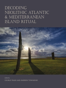 Decoding Neolithic Atlantic and Mediterranean Island Ritual