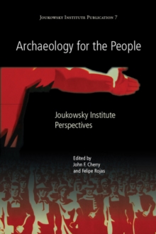 Archaeology for the People : Joukowsky Institute Perspectives