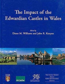 The Impact of the Edwardian Castles in Wales, Paperback / softback Book The Impact of the Edwardian Castles in Wales, Paperback / softback Book