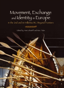 Movement, Exchange and Identity in Europe in the 2nd and 1st Millennia BC : Beyond Frontiers