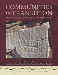 Communities in Transition : The Circum-Aegean Area During the 5th and 4th Millennia BC