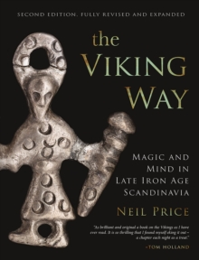 The Viking Way : Magic and Mind in Late Iron Age Scandinavia