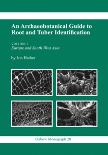 Archaeobotanical Guide to Root & Tuber Identification