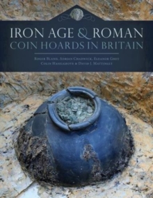 Iron Age and Roman Coin Hoards in Britain, Hardback Book Iron Age and Roman Coin Hoards in Britain, Hardback Book