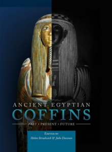 Ancient Egyptian Coffins : Past - Present - Future