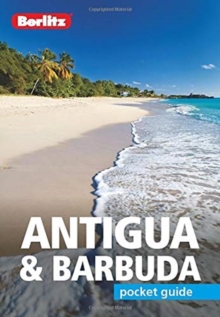 Berlitz Pocket Guide Antigua and Barbuda (Travel Guide), Paperback / softback Book Berlitz Pocket Guide Antigua and Barbuda (Travel Guide), Paperback / softback Book