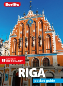 Berlitz Pocket Guide Riga (Travel Guide with Dictionary), Paperback / softback Book Berlitz Pocket Guide Riga (Travel Guide with Dictionary), Paperback / softback Book