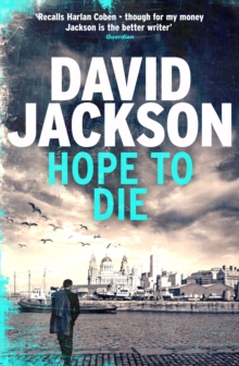 Hope to Die : The gripping serial killer thriller for fans of M. J. Arlidge, Paperback / softback Book Hope to Die : The gripping serial killer thriller for fans of M. J. Arlidge, Paperback / softback Book