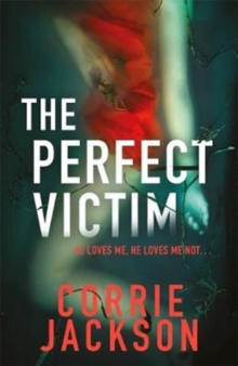 The Perfect Victim : A picture tells a thousand lies . . ., Paperback / softback Book The Perfect Victim : A picture tells a thousand lies . . ., Paperback / softback Book