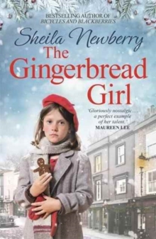 The Gingerbread Girl : A heartwarming historical fiction novel from the Queen of family saga