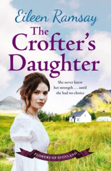 The Crofter's Daughter : A heartwarming rural saga