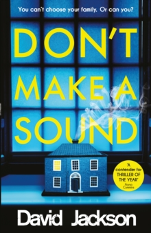 Don't Make a Sound : Can you keep quiet about the bestselling thriller everyone's talking about?