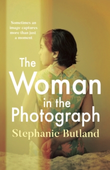 The Woman in the Photograph : The thought-provoking feminist novel everyone is talking about