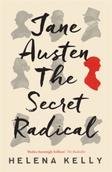Jane Austen, the Secret Radical, Hardback Book Jane Austen, the Secret Radical, Hardback Book