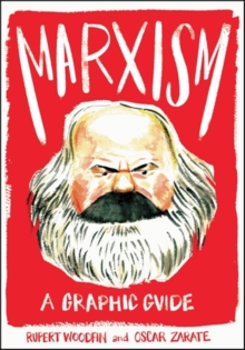 Marxism: A Graphic Guide, Paperback / softback Book Marxism: A Graphic Guide, Paperback / softback Book