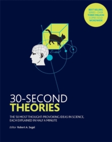 30-Second Theories : The 50 Most Thought-provoking Theories in Science, Paperback Book 30-Second Theories : The 50 Most Thought-provoking Theories in Science, Paperback Book