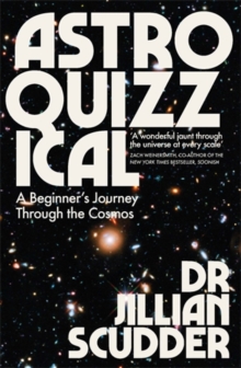 Astroquizzical : A Beginners Journey Through the Cosmos