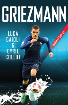 Griezmann : Updated Edition, Paperback / softback Book Griezmann : Updated Edition, Paperback / softback Book
