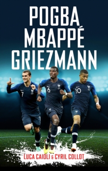 Pogba, Mbappe, Griezmann