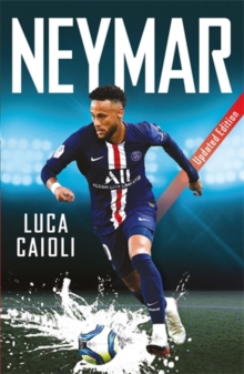 Neymar : 2020 Updated Edition, Paperback / softback Book Neymar : 2020 Updated Edition, Paperback / softback Book