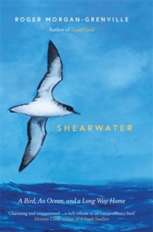 Shearwater : A Bird, an Ocean, and a Long Way Home