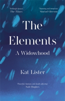 The Elements : A Widowhood