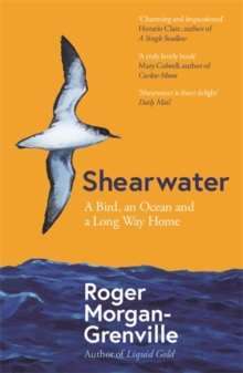 Shearwater : A Bird, an Ocean, and a Long Way Home