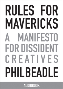 Rules for Mavericks Audiobook (Abridged version) : A Manifesto for Dissident Creatives, eAudiobook MP3 eaudioBook Rules for Mavericks Audiobook (Abridged version) : A Manifesto for Dissident Creatives, eAudiobook MP3 eaudioBook
