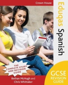 Eduqas GCSE Revision Guide Spanish, Paperback / softback Book Eduqas GCSE Revision Guide Spanish, Paperback / softback Book