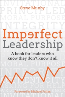 Imperfect Leadership : A book for leaders who know they don't know it all