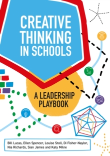 Creative Thinking in Schools : A Leadership Playbook