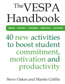 VESPA Handbook : 40 new activities to boost student commitment, motivation and productivity