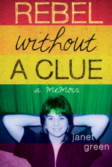 Rebel Without A Clue : A Memoir, Paperback Book Rebel Without A Clue : A Memoir, Paperback Book