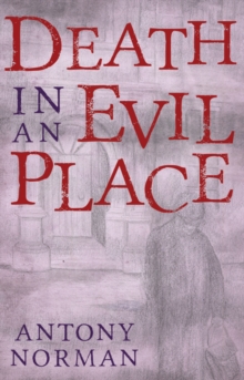 Death in an Evil Place, Paperback / softback Book Death in an Evil Place, Paperback / softback Book