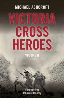 Victoria Cross Heroes: Volume II