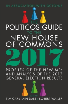 The Politicos Guide to the New House of Commons 2017