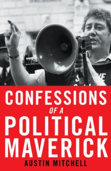 Confessions of a Political Maverick