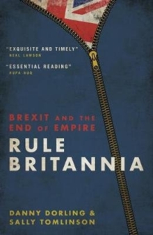 Rule Britannia : Brexit and the End of Empire