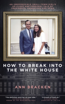 How to Break Into the White House